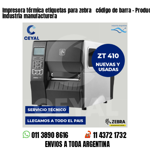 Impresora térmica etiquetas para zebra  código de barra – Productos textiles industria manufacturera